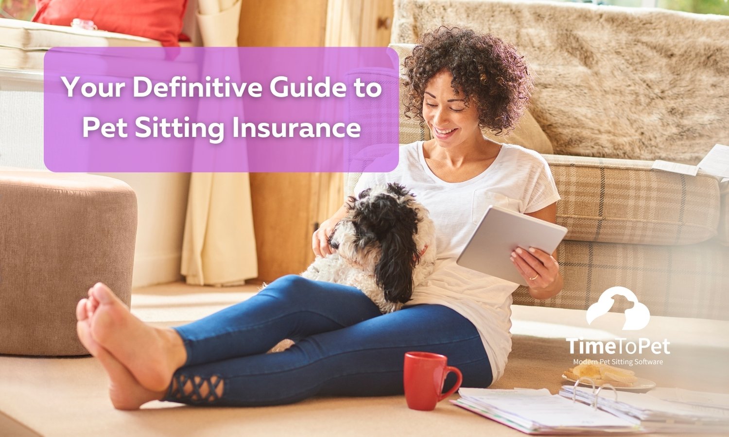 Definitive guide to pet sitting insurance image